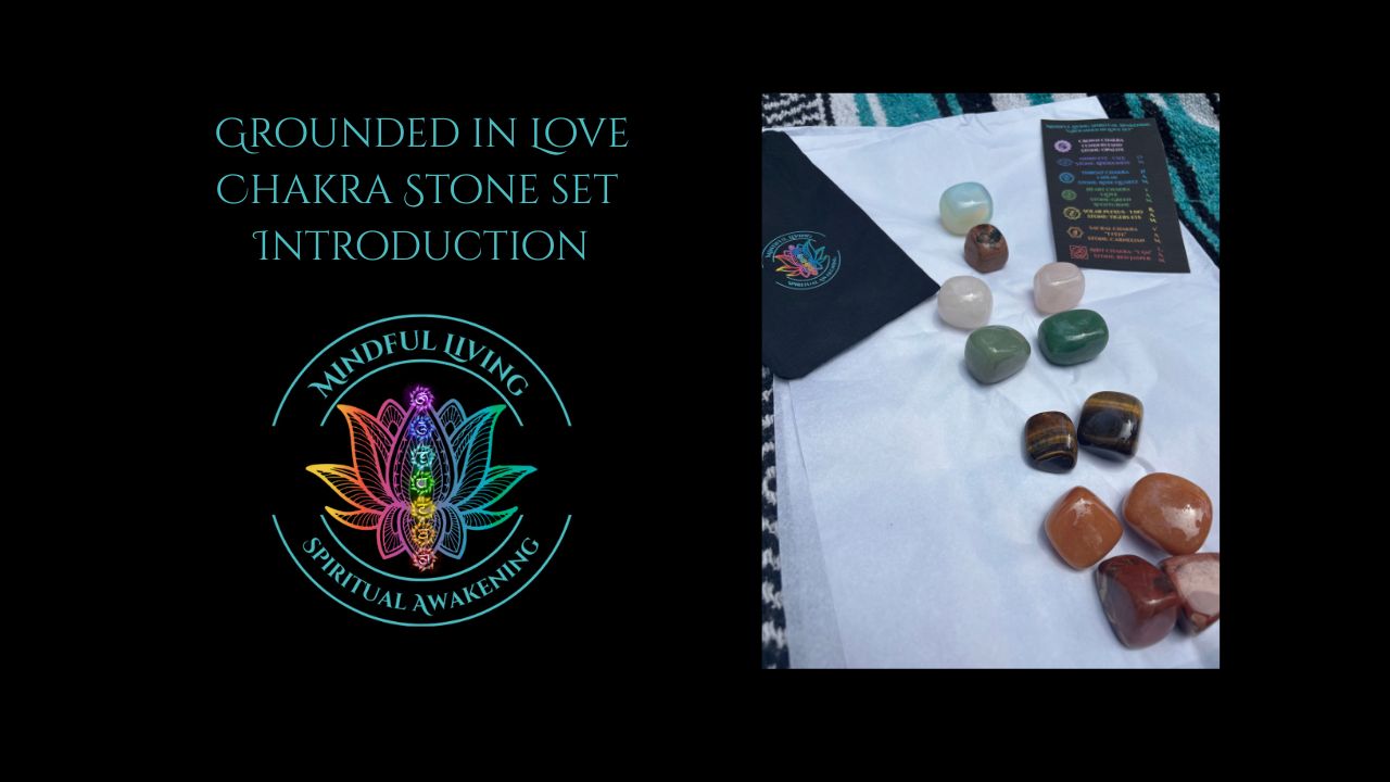 Grounded in Love Chakra Stone set